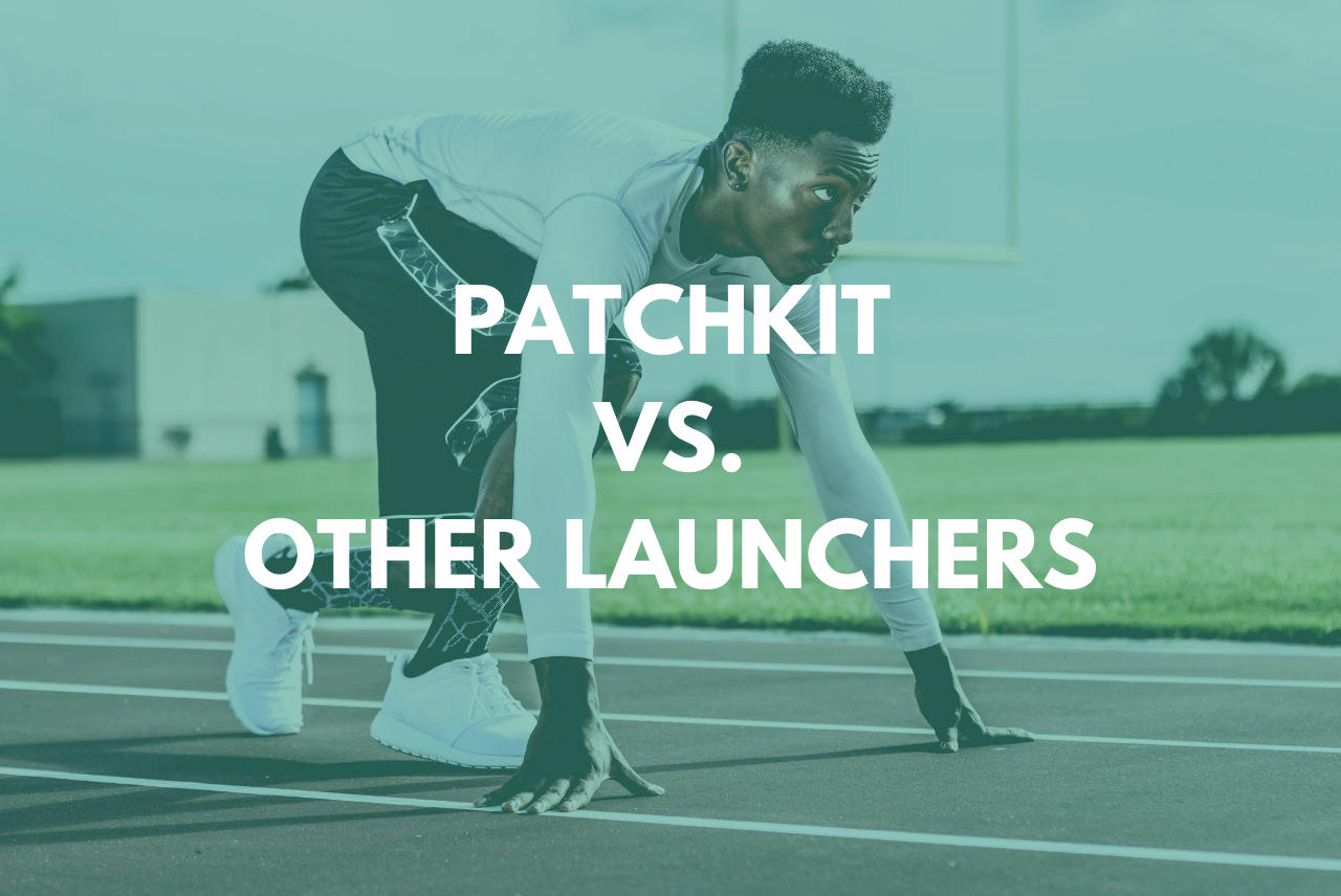 PatchKit vs Other Launchers